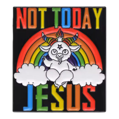 Not Today Satan pin