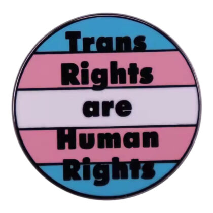 Trans Rights Are Human Rights pin