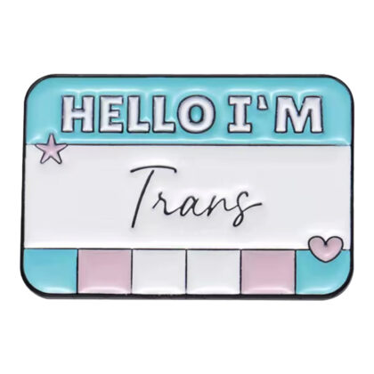Hello I'm Trans pin