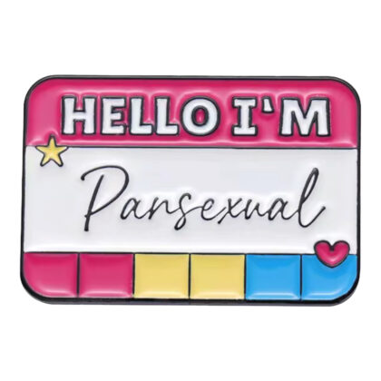 Hello I'm Pansexual pin