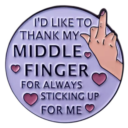 I'd Like To Thank My Middle Finger pin
