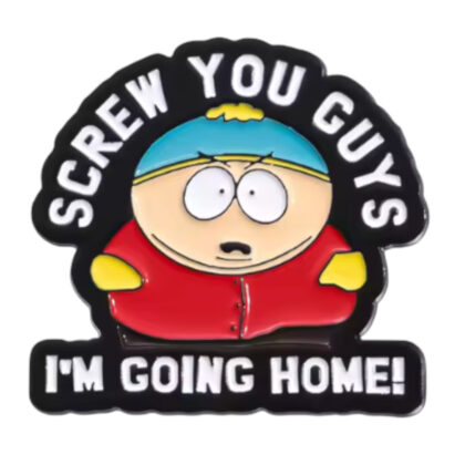 Screw You Guys I'm Going Home! pin