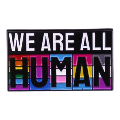 We Are All Human pin