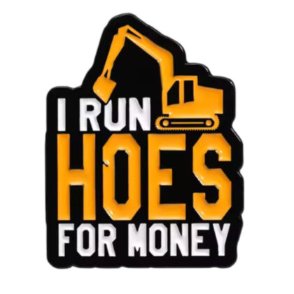 I Run Hoes For Money pin