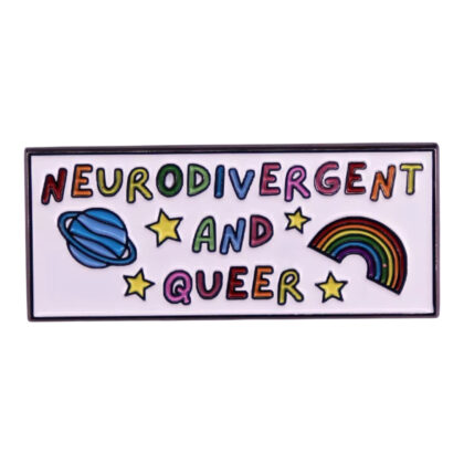 Neurodivergent And Queer pin