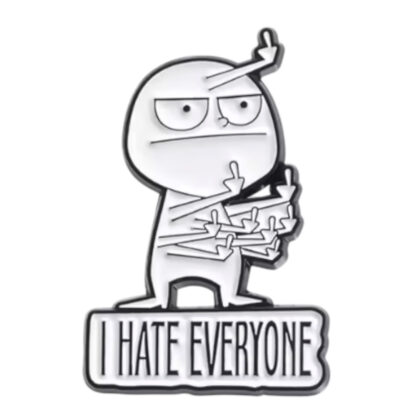 I Hate Everyone pin