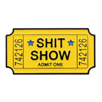Shit Show pin