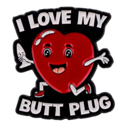 I Love My Butt Plug pin