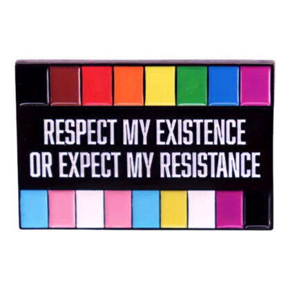 Respect My Existence pin