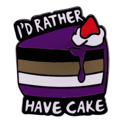 I'd Rather Have Cake pin