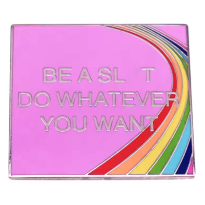 Be A Slut pin (large square)