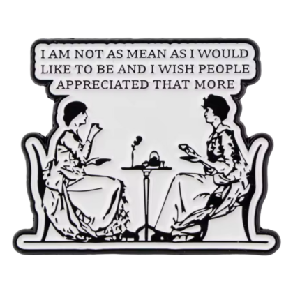 I Am Not As Mean Pin