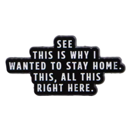 See This Is Why I Wanted To Stay At Home Pin