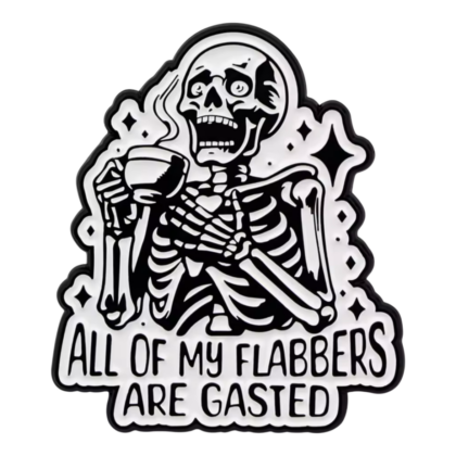 All My Flabbers Are Gasted Pin